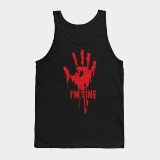 I'm Fine Bloody Hand Tank Top